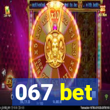 067 bet